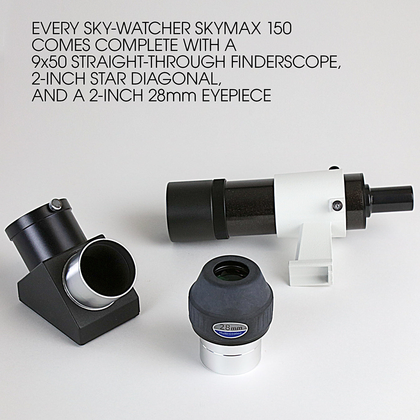 Accessoires du télescope Sky-Watcher Mak 127 : oculaire 28 mm en 50,8 mm, renvoi coudé 2 pouces et chercheur 6x30